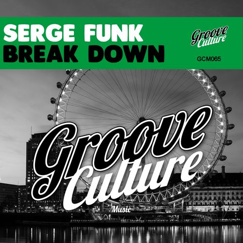 Serge Funk - Break Down / Groove Culture