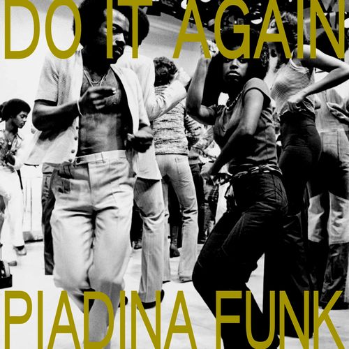 Piadina Funk - Do It Again / Funky Fever