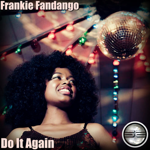 Frankie Fandango - Do It Again (2019 Rework) / Soulful Evolution