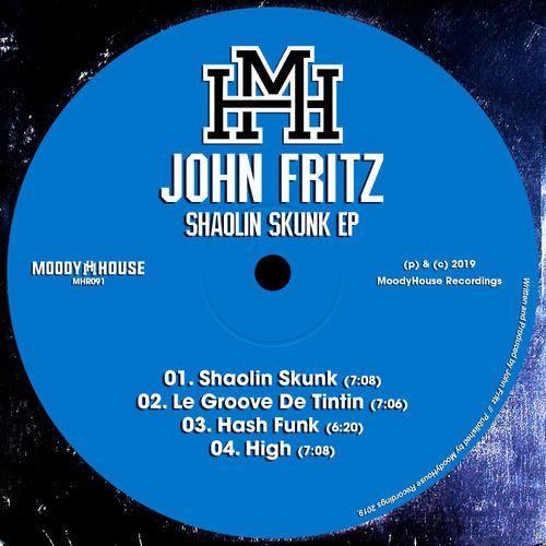 John Fritz - Shaolin Skunk EP / MoodyHouse Recordings