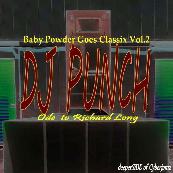 DJ Punch - Baby Power Goes Klassic Vol.#2 (Ode To Richard Long) / Deeper Side of Cyberjamz Records