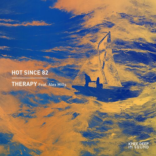 Hot Since 82 - Therapy (Remixes) / Knee Deep In Sound