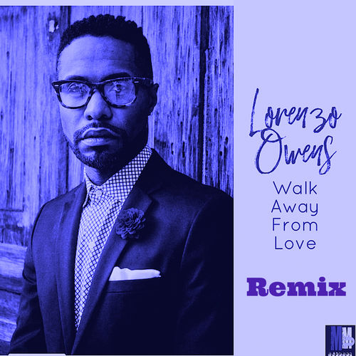 Lorenzo Owens - Walk Away From Love Remix / Miggedy Entertainment