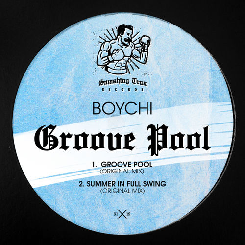 Boychi - Groove Pool / Smashing Trax Records