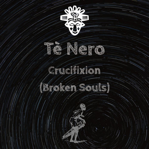 Te Nero - Crucifixion (Broken Souls) / 3Sugarz Record Label pty ltd