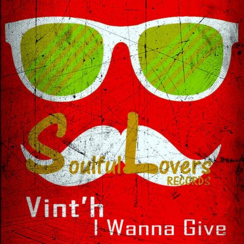 Vint'h - I Wanna Give / SoulfulLovers