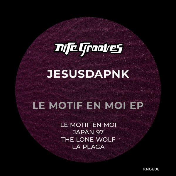Jesusdapnk - Le Motif En Moi EP / Nite Grooves