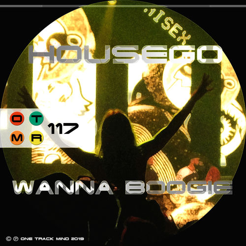 Housego - Wanna Boogie / One Track Mind