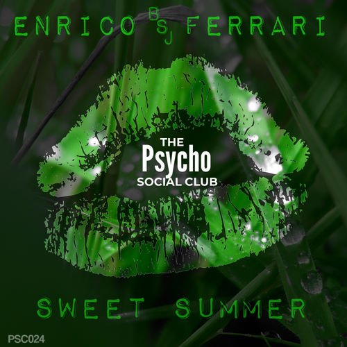 Enrico BSJ Ferrari - Sweet Summer / The Psycho Social Club