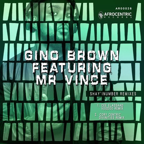 Gino Brown - Shay'iNumber (Remixes) / Afrocentric Records