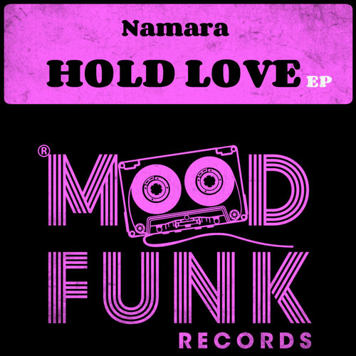 Namara - Hold Love EP / Mood Funk Records