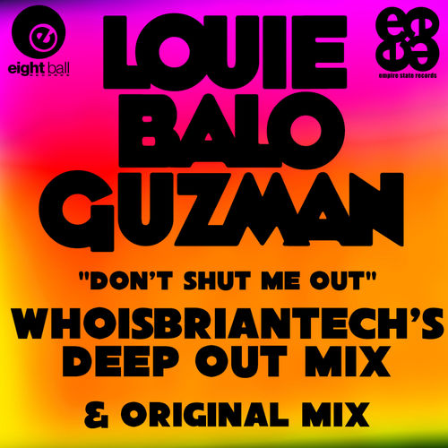 Louie Balo Guzman - Don’t Shut Me Out / Eightball Records Digital