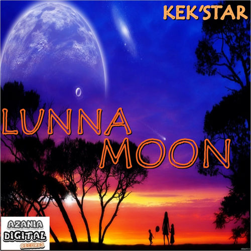 Kek'star - Lunna Moon / Azania Digital Records