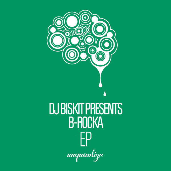 DJ Biskit - B-Rocka EP / Unquantize