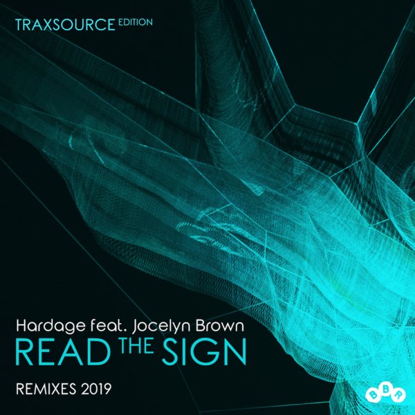 Hardage feat. Jocelyn Brown - Read The Sign (Remixes 2019) - TS Edition / BBR