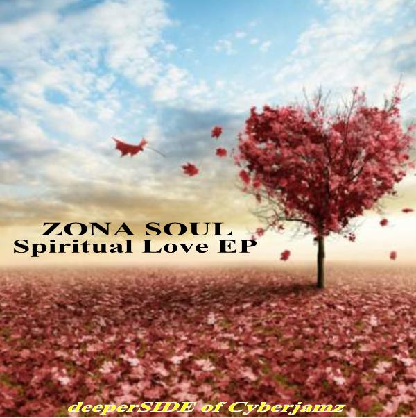 Zona Soul - Spiritual Love EP / Deeper Side of Cyberjamz Records