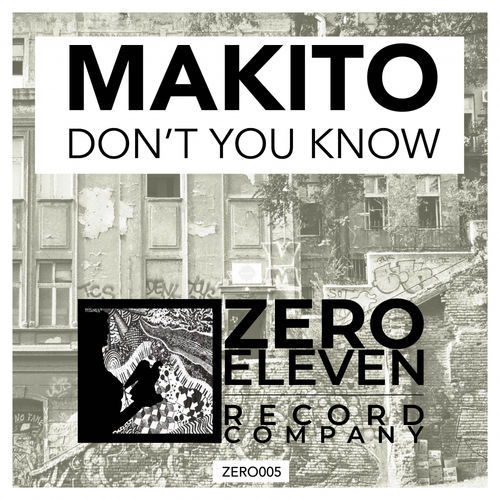 Makito - Don't You Know / Zero Eleven Record Company