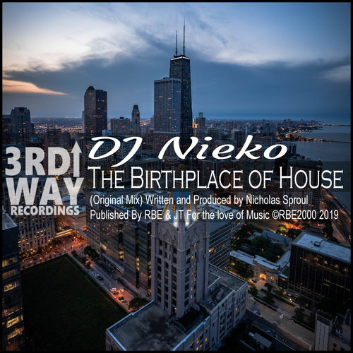 Nieko - The Birthplace Of House / 3rd Way Recordings