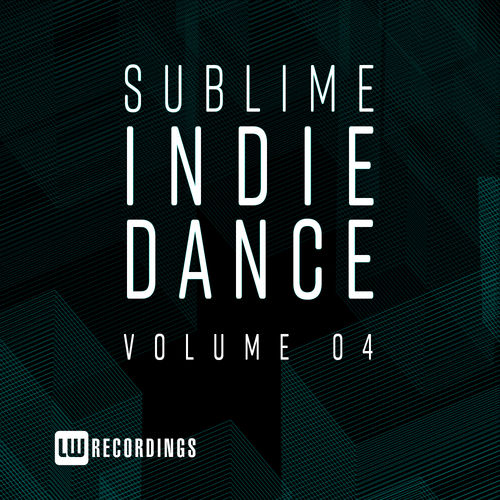 VA - Sublime Indie Dance, Vol. 04 / LW Recordings