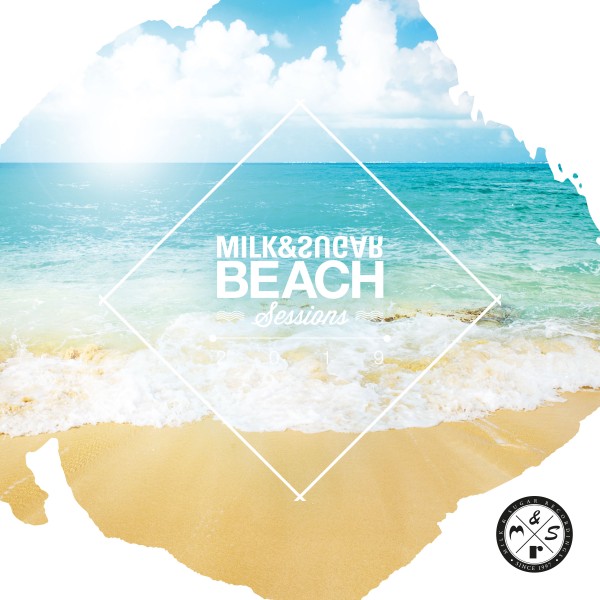 Milk & Sugar - Beach Sessions 2019 / Milk & Sugar Recordings