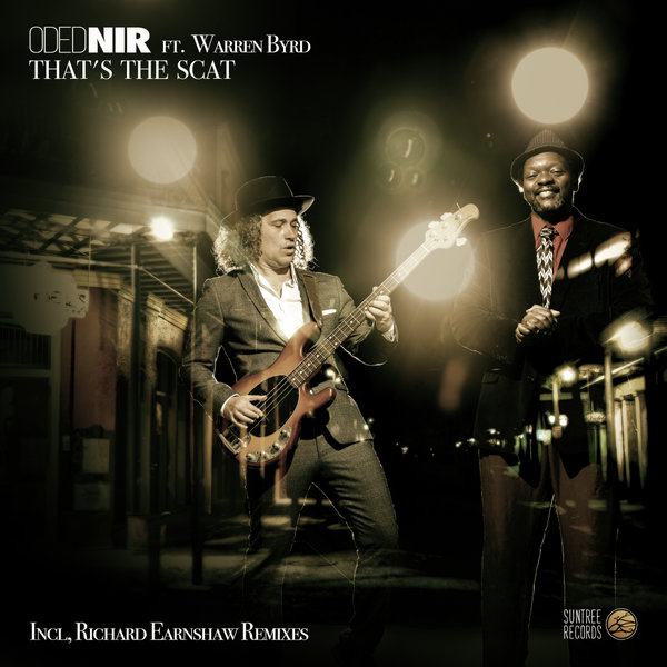 Oded Nir feat. Warren Byrd - That’s The Scat / Suntree Records