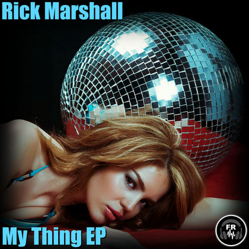 Rick Marshall - My Thing EP / Funky Revival