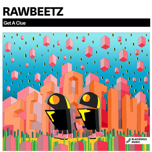 rawBeetz - Get A Clue / Blacksoul Music