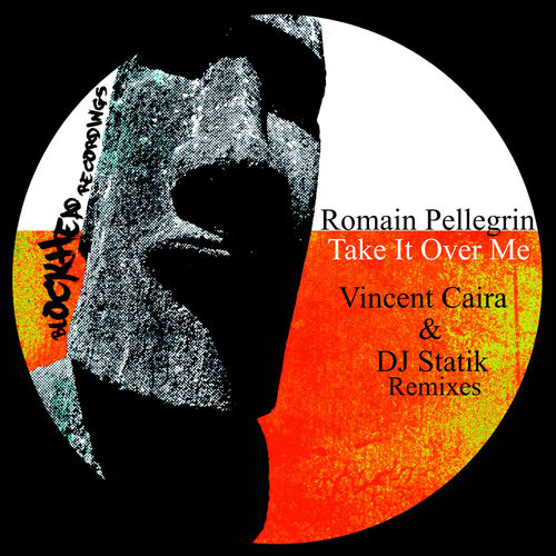 Romain Pellegrin - Take It Over Me Remixes / Blockhead Recordings