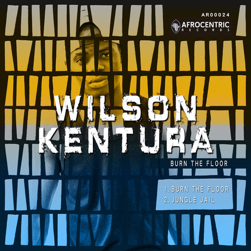 Wilson Kentura - Burn the Floor / Afrocentric Records