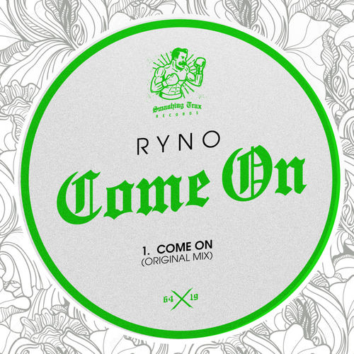 Ryno - Come On / Smashing Trax Records
