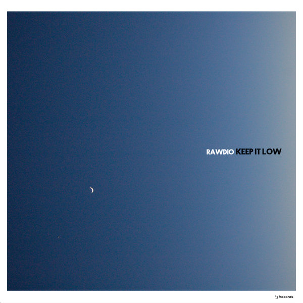 Rawdio - Keep It Low / i! Records