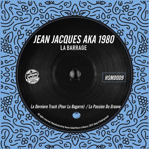 Jean Jacques aka 1918 - La barrage / House Salad Music