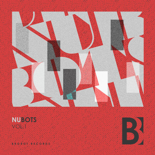 VA - NuBots Vol. 1 / Brobot Records