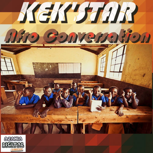 Kek'star - Afro Conversation / Azania Digital Records