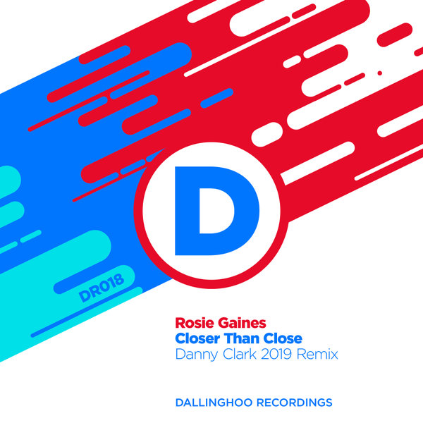 Rosie Gaines - Closer Than Close (Danny Clark 2019 Remix) / Dallinghoo Recordings