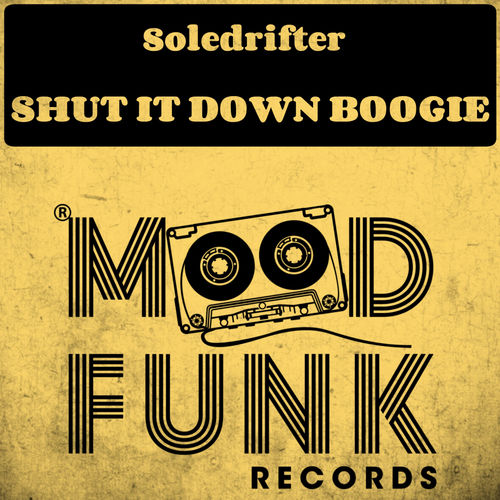 Soledrifter - Shut It Down Boogie / Mood Funk Records