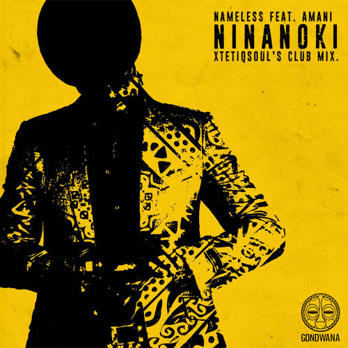 Nameless ft Amani - Ninanoki / Gondwana