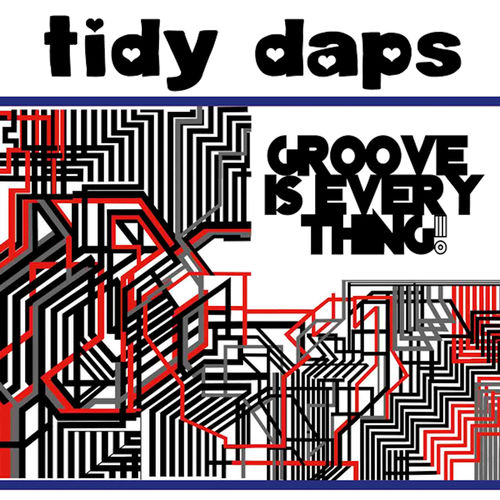 Tidy Daps - Groove is Everything / Kolour Recordings