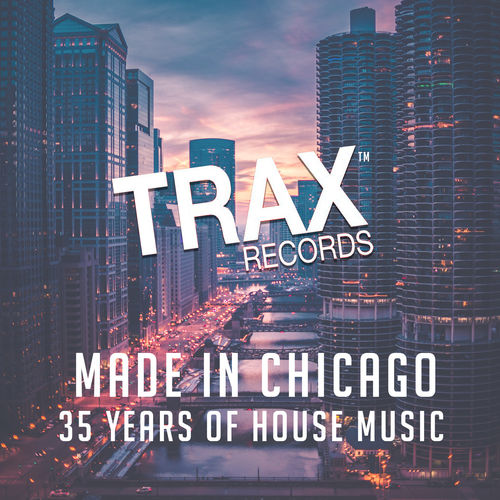 VA - Trax Records: Made in Chicago / Trax Records