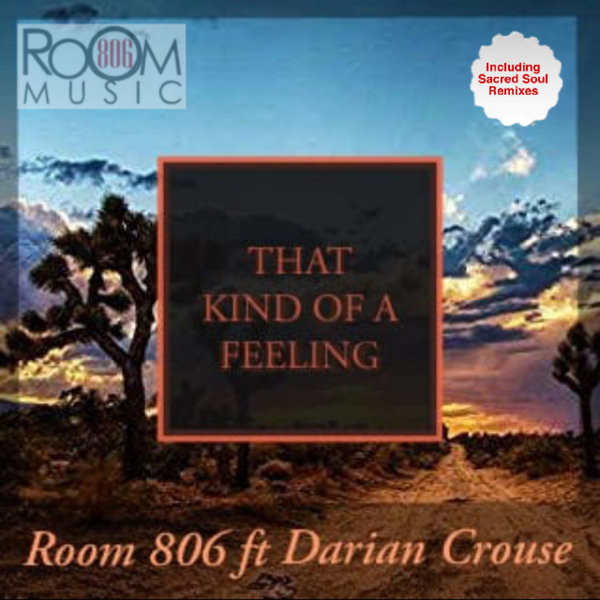 Room 806 feat. Darian Crouse - That Kind Of A Feeling / Room 806 Music