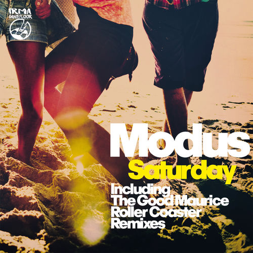 Modus - Saturday / Irma Dancefloor