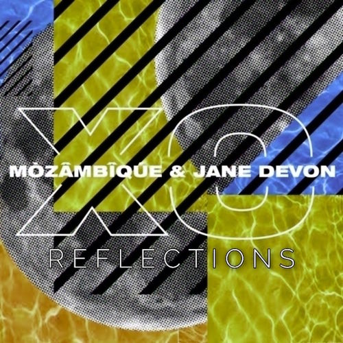 Mozambique & Jane Devon - XO (Reflections) / MOZAMBIQUE