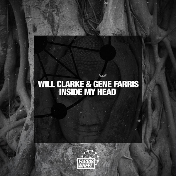 Will Clarke & Gene Farris - Inside My Head / Farris Wheel Recordings