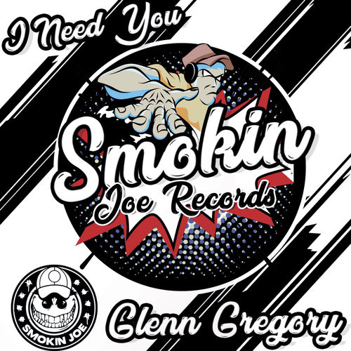 Glenn Gregory - I Need You / Smokin Joe Records