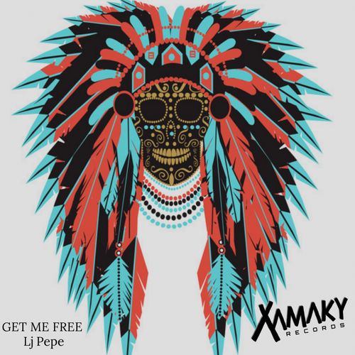 Lj Pepe - Get Me Free / Xamaky Records