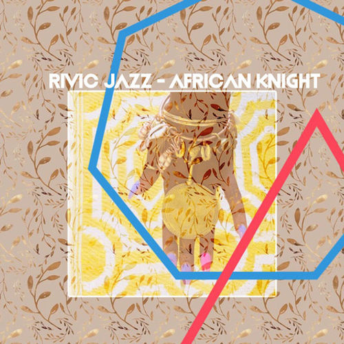 Rivic Jazz - African Knight / Afro Rebel Music