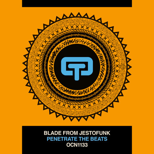 Blade from Jestofunk - Penetrate The Beats / Ocean Trax