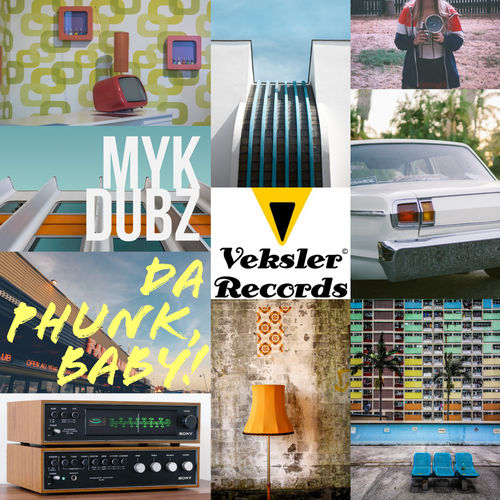 Myk Dubz - Da Phunk Baby / Veksler Records