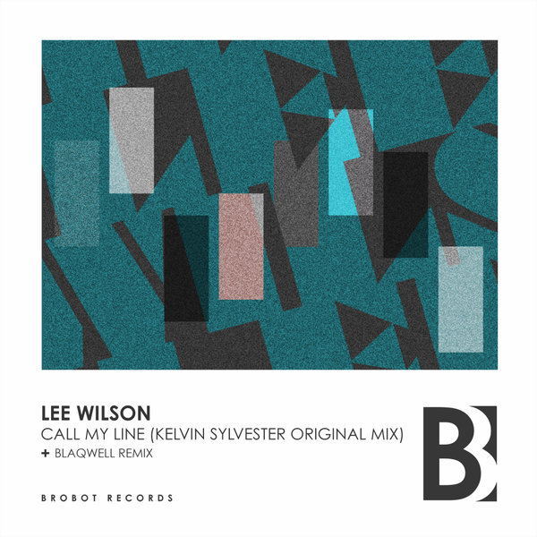 Lee Wilson - Call My Line / Brobot Records