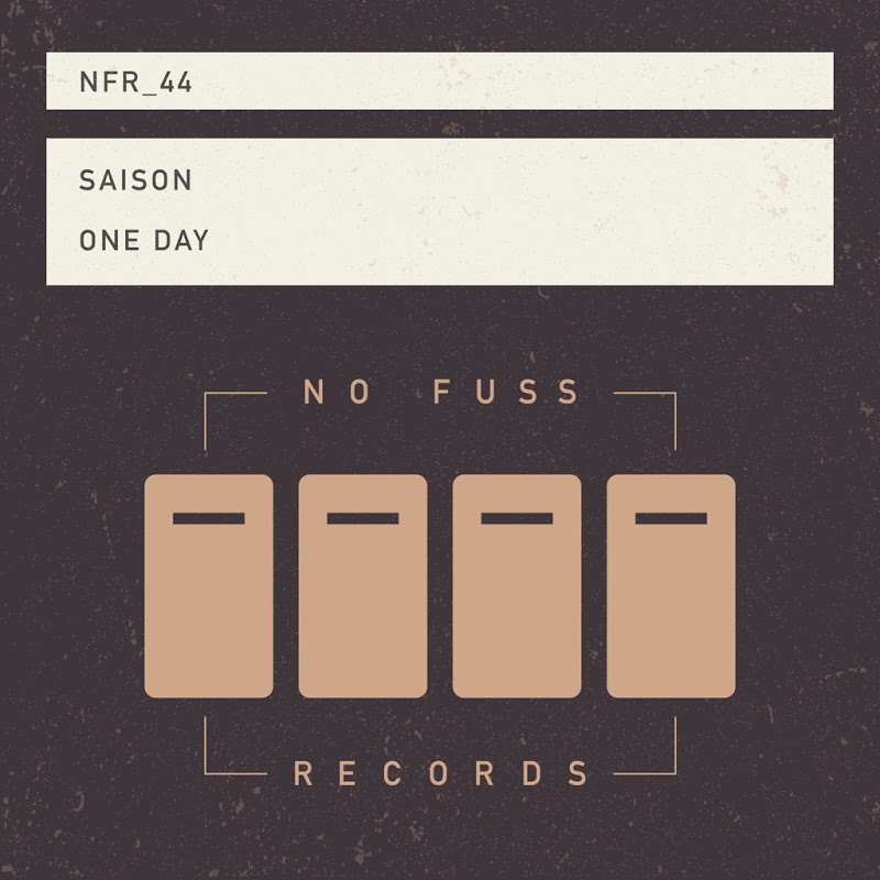 Saison - One Day / No Fuss Records